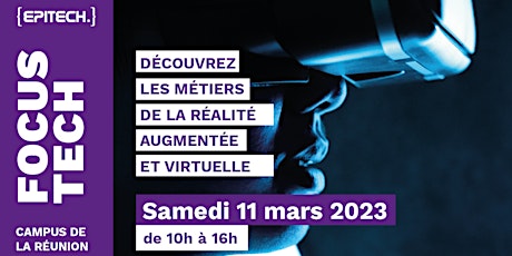 FocusTECH -  Réalité Virtuelle / Réalité Augmentée - samedi 11 mars 2023