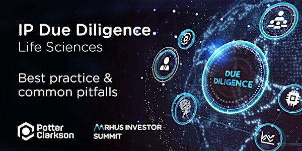 IP Due Diligence for Life Sciences: Best practice and common pitfalls