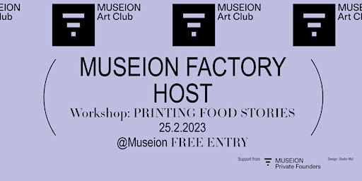 Museion Factory Host: Printing food stories