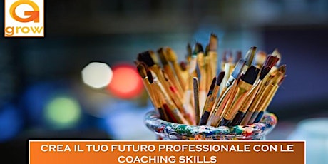 Immagine principale di Crea il Tuo Futuro Professionale con le Coaching Skills 