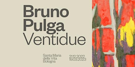 Visita guidata mostra Bruno Pulga Ventidue