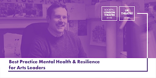 Best Practice Mental Health and Resilience for Arts Leaders primary image