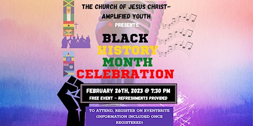 The Church of Jesus Christ: Black History Month Celebration 2023