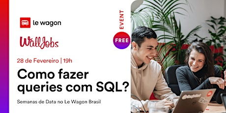 Como fazer queries com SQL? | Semanas de Data no Le Wagon Brasil