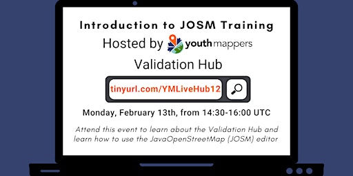 Intro to JOSM Training  Hosted by the YouthMappers Validation Hub