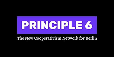 Principle 6 -- Session 0: Calling the Berlin cooperative economy