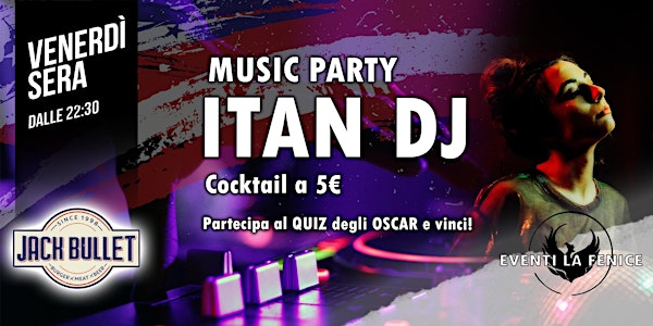 Music Party Itan DJ al Jack Bullet