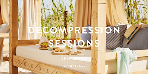 Decompression Sessions at Nobu Hotel Ibiza Bay