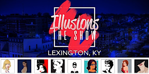 Primaire afbeelding van Illusions The Drag Queen Show Lexington - Drag Queen Dinner Show