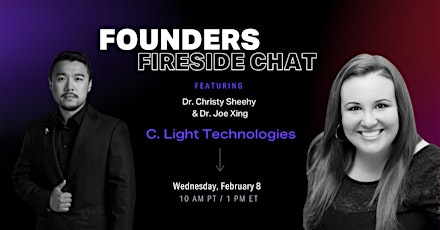 Founders Fireside Chat with C. Light Technologies