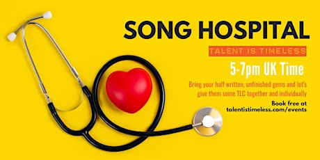 Talent Is Timeless - Song Hospital