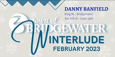 Danny Banfield at Bridgewater Winterlude 2023