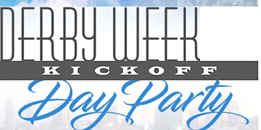 Goodtimers "DerbyWeek Kick Off" Day Party