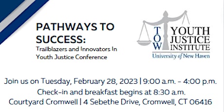 Pathways to Success: Trailblazers & Innovators In Youth Justice Conference