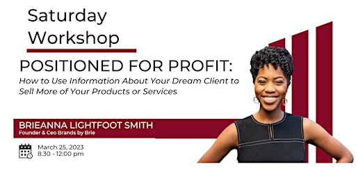Saturday Workshop: Positioned for Profit