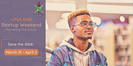 UTSA NSBE Startup Weekend Competition: Pioneering The Future