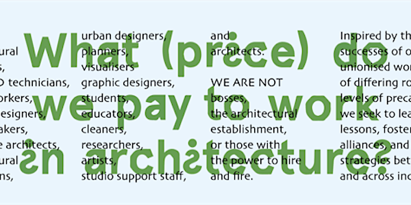 What (price) do we pay to work in architecture?