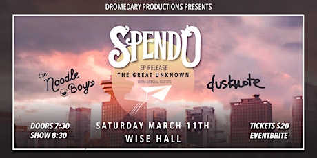 SPENDO: "The Great Unknown" EP release w/ THE NOODLE BOYS and DUSKNOTE