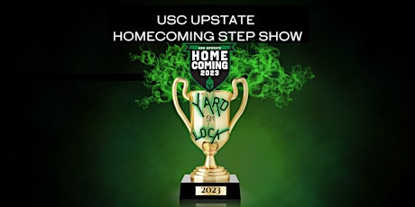 Yard on Lock:  USC Upstate Homecoming Step Show 2023