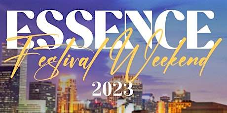 Imagem principal do evento ESSENCE FESTIVAL 2023 HOTELS AND ACTIVITES