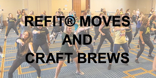 REFIT Moves and Craft Brews