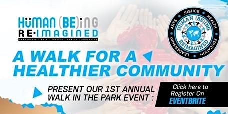 Human Being Reimagined  Host "A Walk For A Healthier Community"