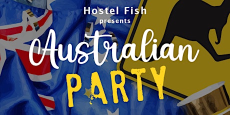 Hostel Fish Presents: Aussie Outback Party!!!