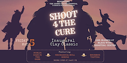 Shoot 4 THE Cure, first annual Clay Classic benefiting The James Hospital