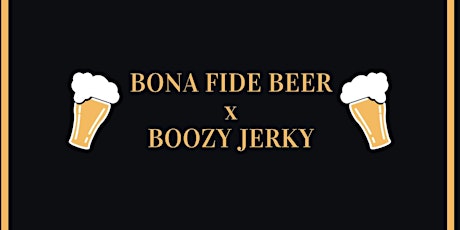 Bona Fide Beer x Boozy Jerky Pairing