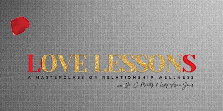 Love Lessons MasterClass with Dr. C. Montez & Lady Asia Jones