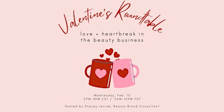 Valentine's Roundtable: Love + Heartbreak in the Beauty Business