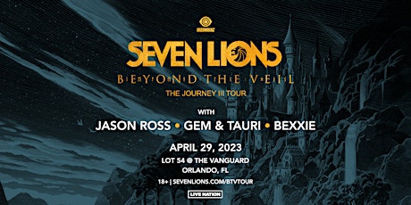 Seven Lions: Beyond The Veil – The Journey III Tour