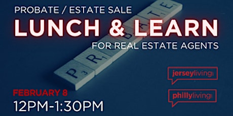 Image principale de Probate / Estate Sale Lunch & Learn for Real Estate Agents