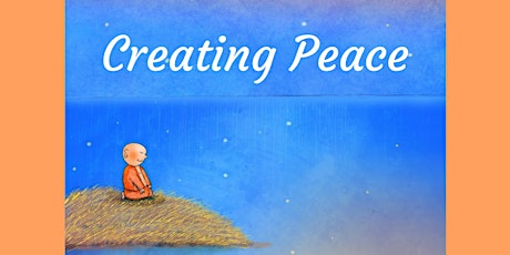 Creating Peace: Open-Hearted Living in Modern Times primary image