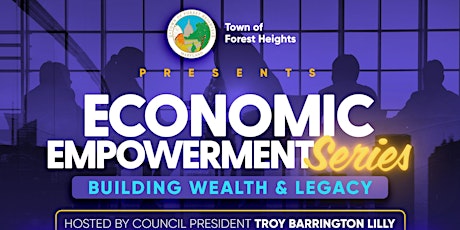 Forest Heights Economic Empowerment Series
