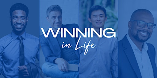 Imagen principal de Winning At Life - Monday Night Men's Speakers Series