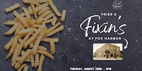 Fries & Fixin’s at Fox Harbor