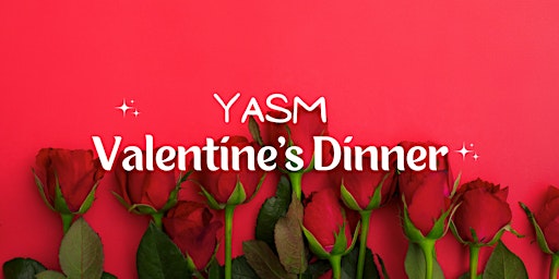 YASM Valentine Dinner