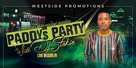 Westside Promotions Paddys Day Party with DJ Stokie