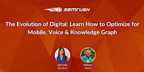 Evolution of Digital: How to Optimize for Mobile, Voice & Knowledge Graph primary image