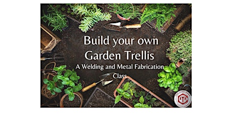 Garden Trellis Fabrication