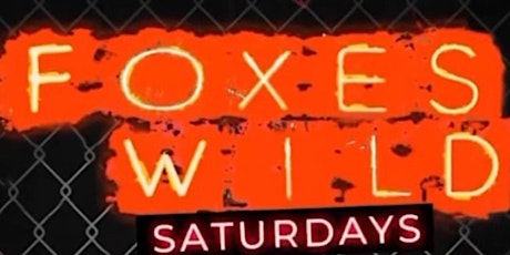 FOXES WILD Saturdays @ GoldCoast Social