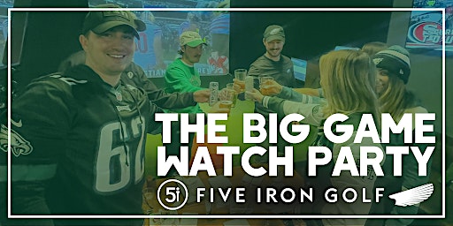 Fly into Five Iron for the Big Game!
