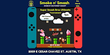 SMOKE N' SMASH - Smash Bros. Ultimate Nintendo Switch Tournament 420 Prizes