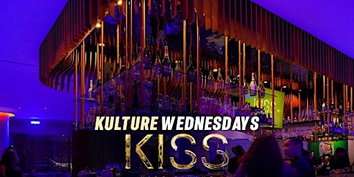 Kulture Wednesdays at Kiss Lounge
