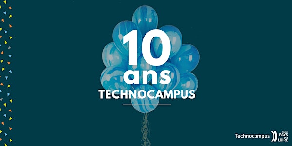 Technocampus 10 ans