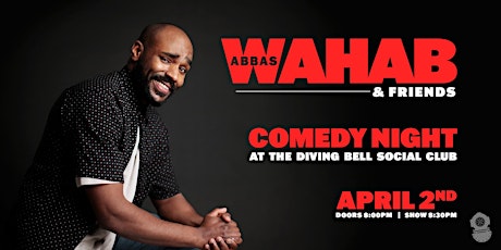 Abbas Wahab & Friends | COMEDY NIGHT at THE DIVING BELL SOCIAL CLUB