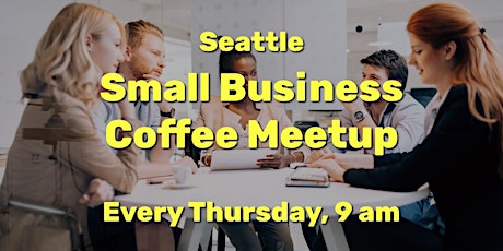 Seattle Small Business - Coffee Meetup