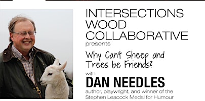 Dan Needles:Why Can't Sheep and Trees be Friends? Intersections fundraiser! primary image