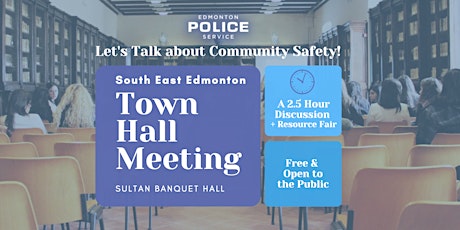 South East Edmonton Community Safety Townhall primary image
